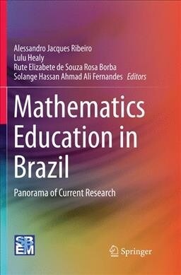 Mathematics Education in Brazil: Panorama of Current Research (Paperback, Softcover Repri)