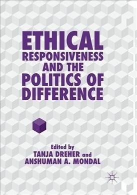 Ethical Responsiveness and the Politics of Difference (Paperback)