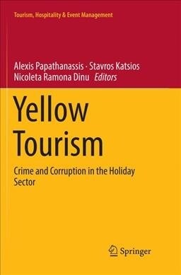 Yellow Tourism: Crime and Corruption in the Holiday Sector (Paperback, Softcover Repri)