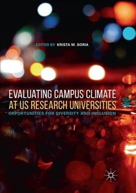 Evaluating Campus Climate at Us Research Universities: Opportunities for Diversity and Inclusion (Paperback, Softcover Repri)