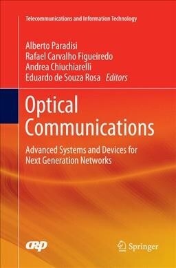 Optical Communications: Advanced Systems and Devices for Next Generation Networks (Paperback, Softcover Repri)