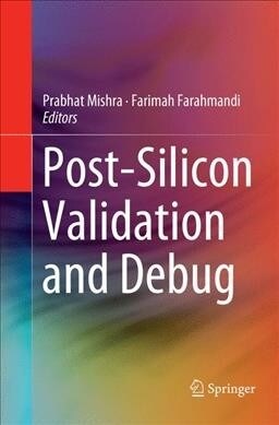 Post-Silicon Validation and Debug (Paperback)