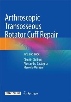 Arthroscopic Transosseous Rotator Cuff Repair: Tips and Tricks (Paperback, Softcover Repri)