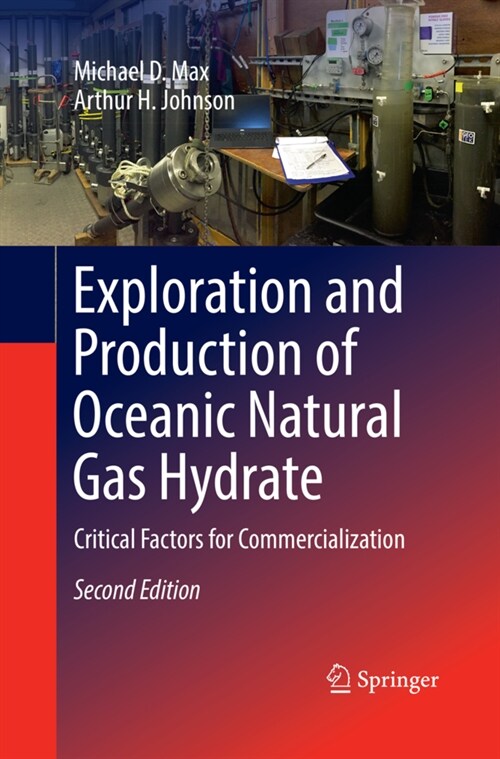 Exploration and Production of Oceanic Natural Gas Hydrate: Critical Factors for Commercialization (Paperback, 2, Softcover Repri)