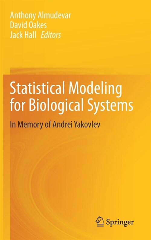 Statistical Modeling for Biological Systems: In Memory of Andrei Yakovlev (Hardcover, 2020)