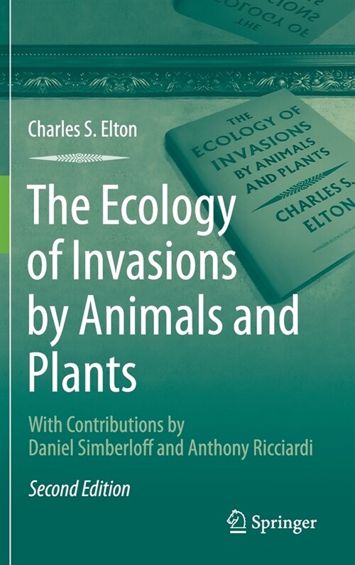 The Ecology of Invasions by Animals and Plants (Hardcover, 2, 2020)