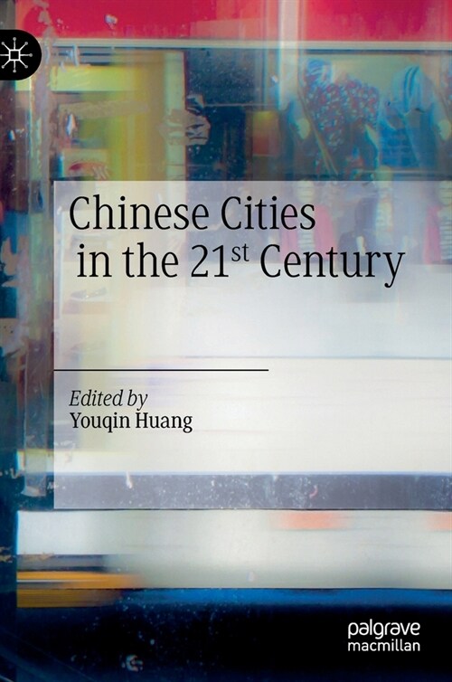 Chinese Cities in the 21st Century (Hardcover)