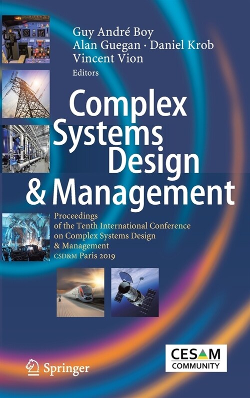 Complex Systems Design & Management: Proceedings of the Tenth International Conference on Complex Systems Design & Management, Csd&m Paris 2019 (Hardcover, 2020)
