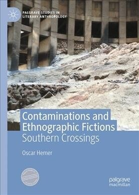 Contaminations and Ethnographic Fictions: Southern Crossings (Hardcover, 2020)