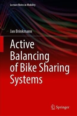 Active Balancing of Bike Sharing Systems (Hardcover)