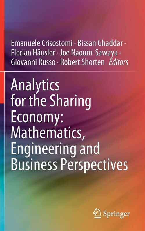Analytics for the Sharing Economy: Mathematics, Engineering and Business Perspectives (Hardcover)