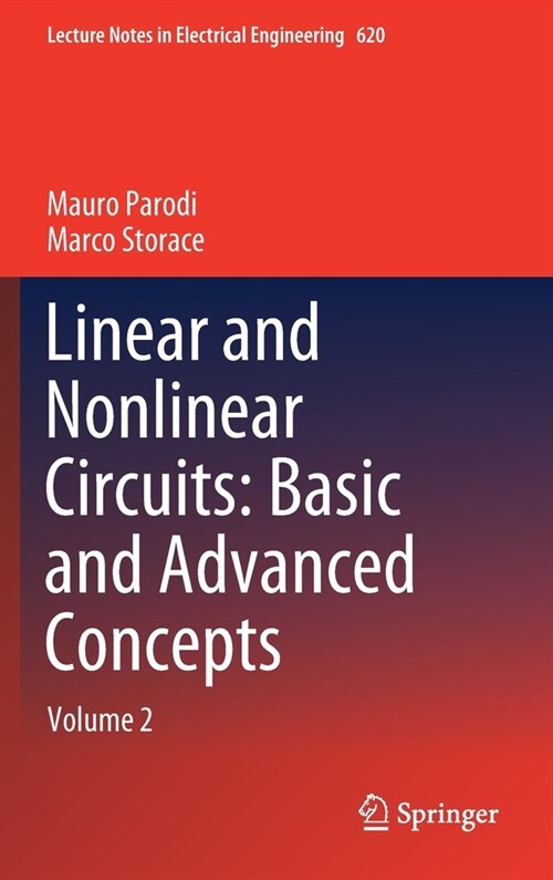 Linear and Nonlinear Circuits: Basic and Advanced Concepts: Volume 2 (Hardcover, 2020)