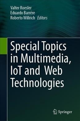 Special Topics in Multimedia, Iot and Web Technologies (Hardcover, 2020)