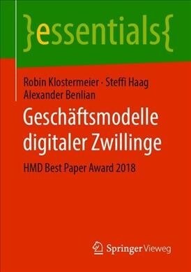 Gesch?tsmodelle Digitaler Zwillinge: Hmd Best Paper Award 2018 (Paperback, 1. Aufl. 2020)