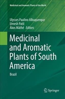 Medicinal and Aromatic Plants of South America: Brazil (Paperback, Softcover Repri)