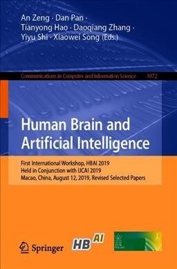 Human Brain and Artificial Intelligence: First International Workshop, Hbai 2019, Held in Conjunction with Ijcai 2019, Macao, China, August 12, 2019, (Paperback, 2019)