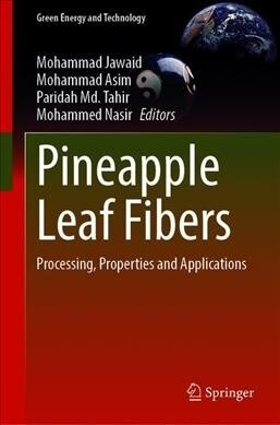 Pineapple Leaf Fibers: Processing, Properties and Applications (Hardcover, 2020)