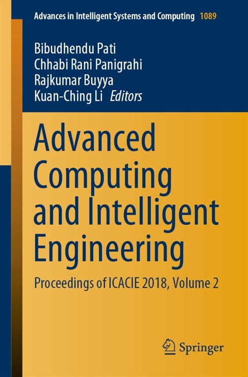 Advanced Computing and Intelligent Engineering: Proceedings of Icacie 2018, Volume 2 (Paperback, 2020)