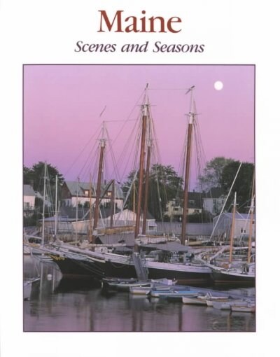 Maine Scenes and Seasons (Paperback)