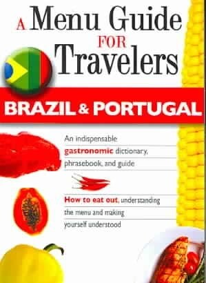 Brazil and Portugal - a Menu Guide for Travelers (Paperback, Bilingual)