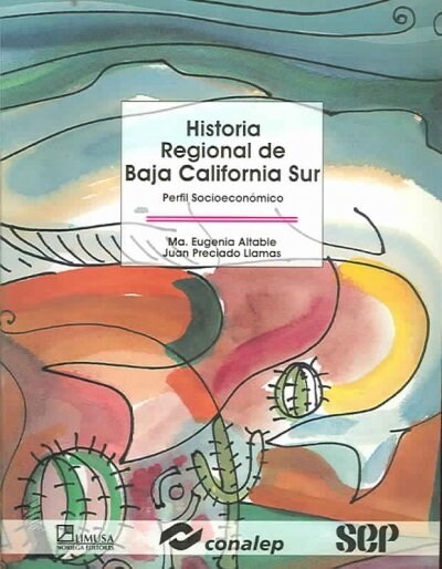 Historia Regional De Baja California Sur / Regional History of South Baja California (Paperback)