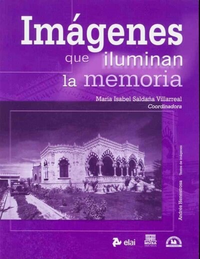 Imagenes que iluminan la memoria/ Images that Illuminate the Memory (Paperback)