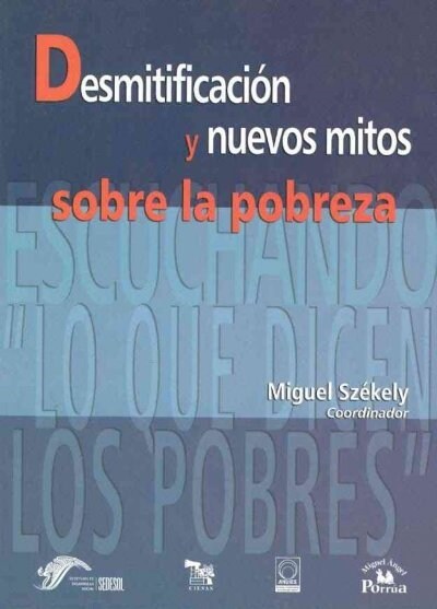 Desmitificacion y nuevos mitos sobre la pobreza/ Demystification and New Myths about Poverty (Paperback)