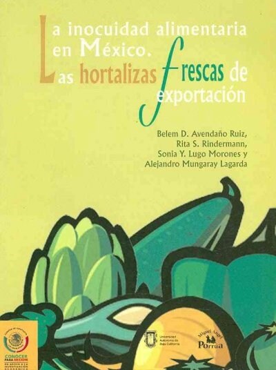 La inocuidad alimentaria en Mexico/ Innocuous Nourishing in Mexico (Paperback)