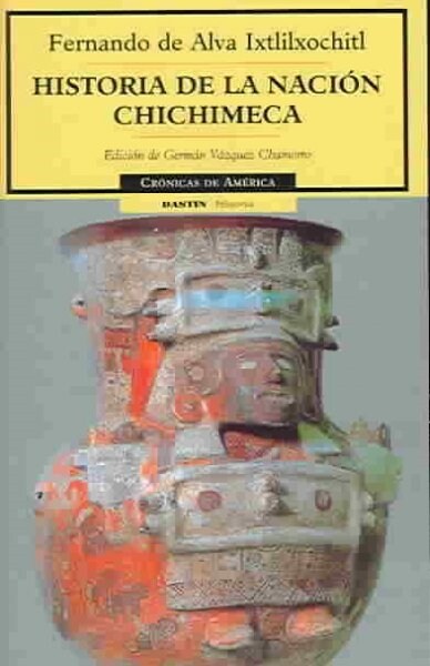 Historia de la nacion Chichimeca/History of the Chichimec nation (Paperback)