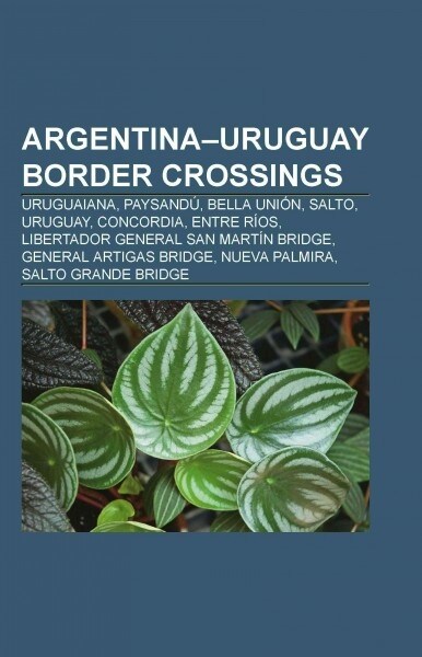 Argentina-uruguay Border Crossings (Paperback)