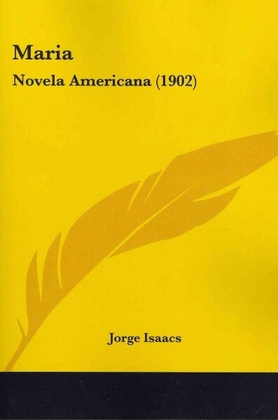 Maria: Novela Americana (1902) (Paperback)