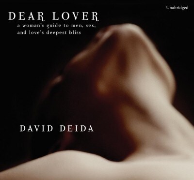 Dear Lover: A Womans Guide to Men, Sex, and Loves Deepest Bliss (Audio CD)