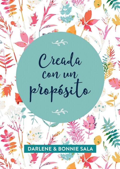 Creada Con Un Prop?ito (Paperback, Translated, Cre)