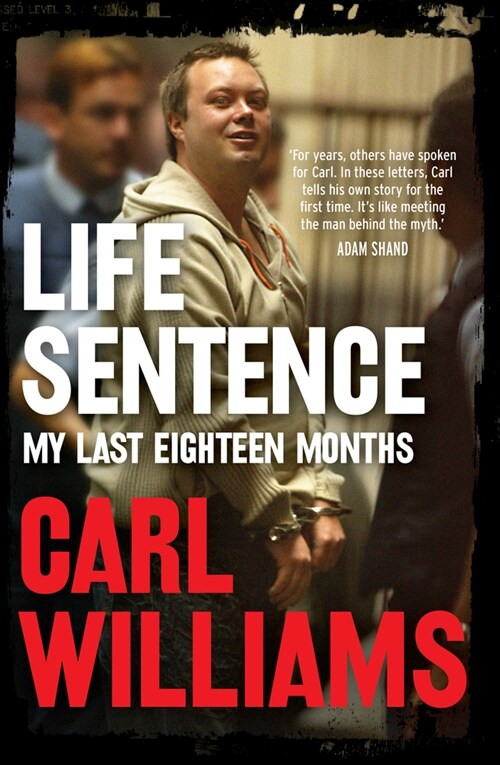 Life Sentence: My Last Eighteen Months (Paperback)