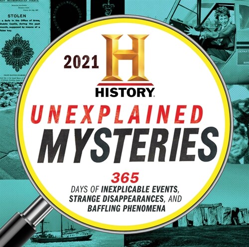 2021 History Channel Unexplained Mysteries Boxed Calendar: 365 Days of Inexplicable Events, Strange Disappearances, and Baffling Phenomena (Daily)