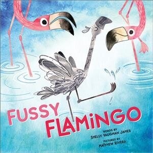 Fussy Flamingo (Hardcover)