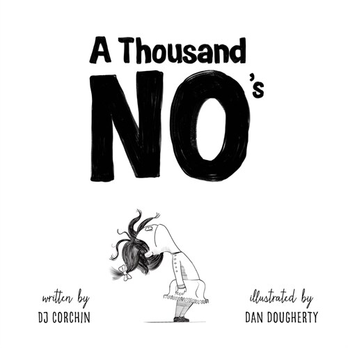A Thousand Nos: A Growth Mindset Story of Grit, Resilience, and Creativity (Hardcover)