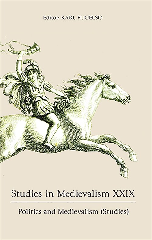 Studies in Medievalism XXIX : Politics and Medievalism (Studies) (Hardcover)