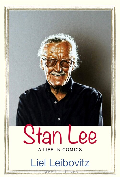 Stan Lee: A Life in Comics (Hardcover)