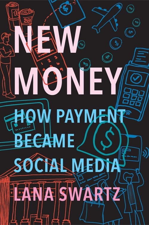 [중고] New Money: How Payment Became Social Media (Hardcover)