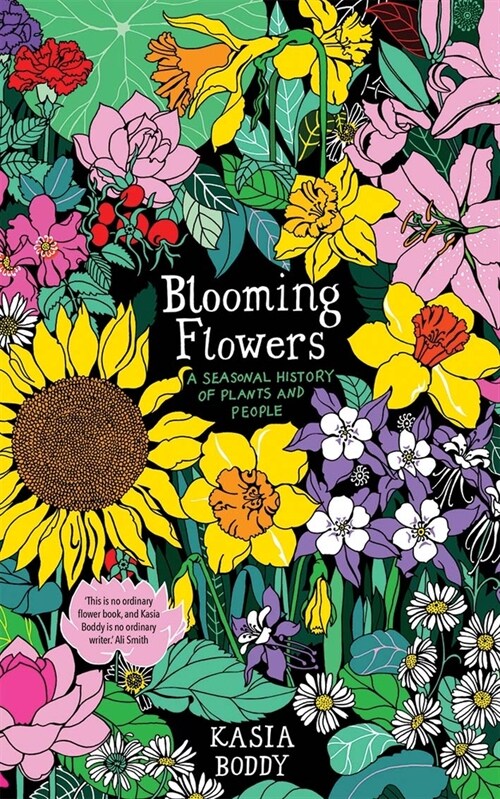 Blooming Flowers: A Seasonal History of Plants and People (Hardcover)