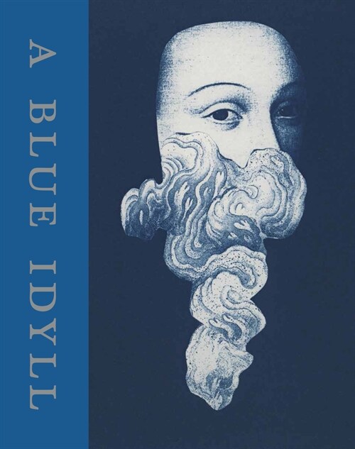 A Blue Idyll: Cyanotypes and Dreams (Hardcover)