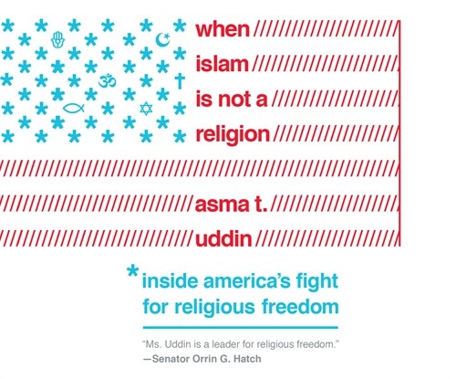 When Islam Is Not a Religion: Inside Americas Fight for Religious Freedom (MP3 CD)