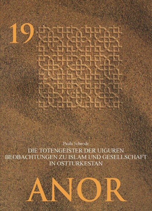 Die Totengeister Der Uiguren: Beobachtungen Zu Islam Und Gesellschaft in Ostturkestan (Paperback, 1., Aufl.)