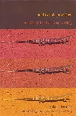 Activist Poetics by John Kinsella: Anarchy in the Avon Valley (Paperback)