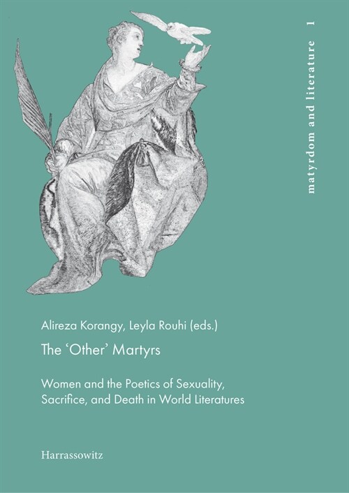 The other Martyrs: Women and the Poetics of Sexuality, Sacrifice, and Death in World Literatures (Paperback)