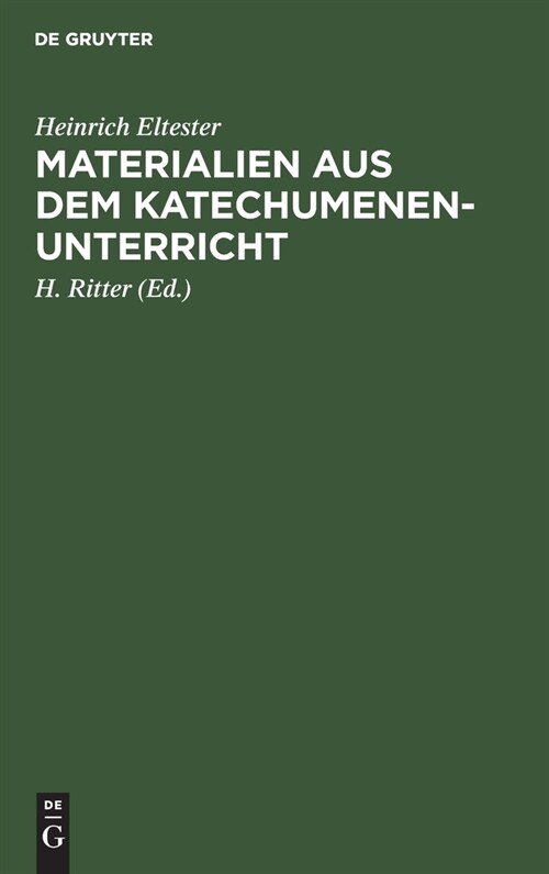 Materialien Aus Dem Katechumenen-Unterricht (Hardcover, 2, 2. Aufl. Reprin)