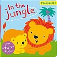 Peekabooks: In the Jungle : A Lift-the-Flap Board Book (Board Book, Main Market ed)
