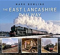 The East Lancashire Railway (Paperback)