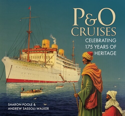 P&O Cruises : Celebrating 175 Years of Heritage (Paperback)